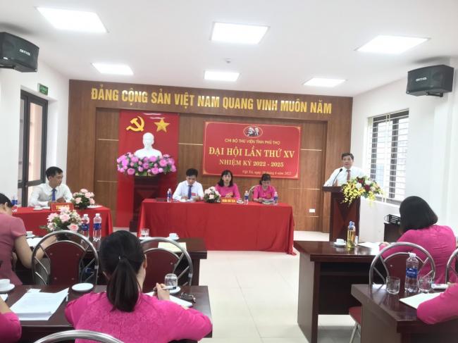 Đại hội Chi bộ Thư viện tỉnh Phú Thọ lần thứ XV, nhiệm kỳ 2022 – 2025